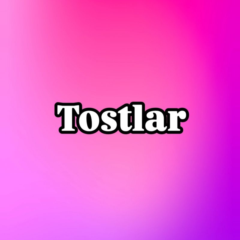 Tostlar