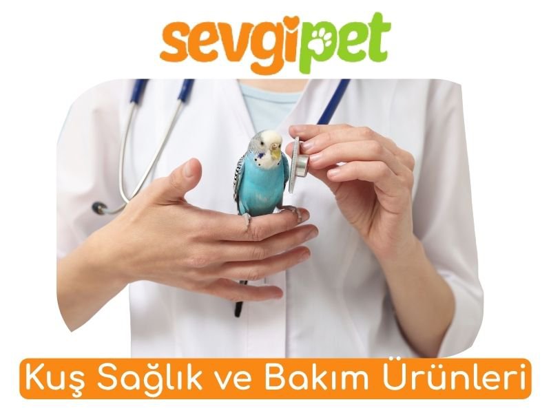 Kuş Sağlık ve Bakım Ürünleri